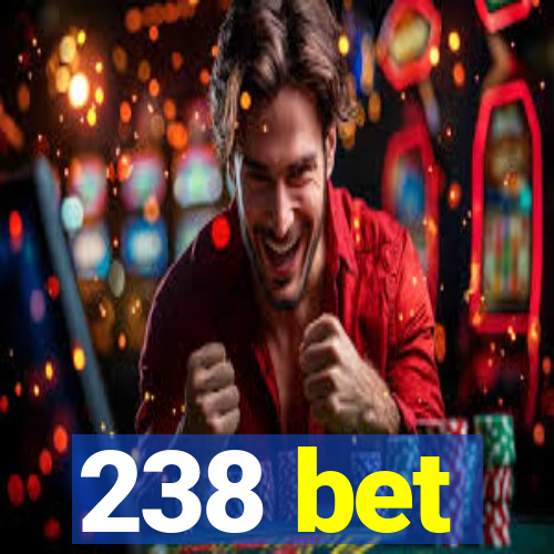 238 bet